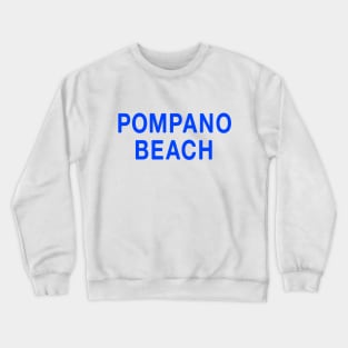 Pompano Beach Crewneck Sweatshirt